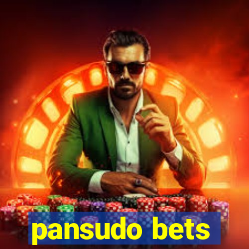 pansudo bets